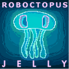 Roboctopus "Jelly" EP Master/Release